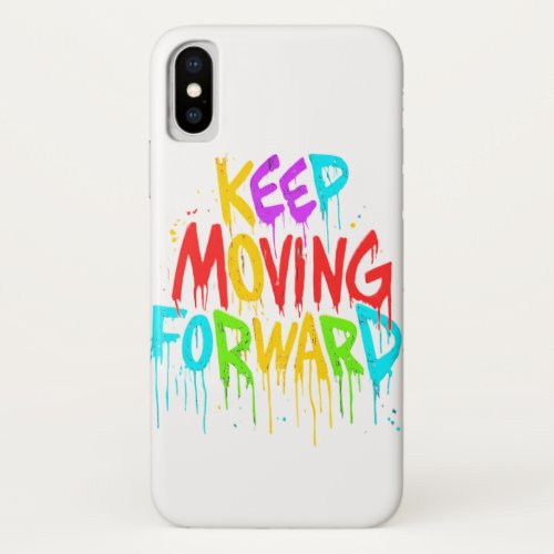 keep moving forward iPhone x case