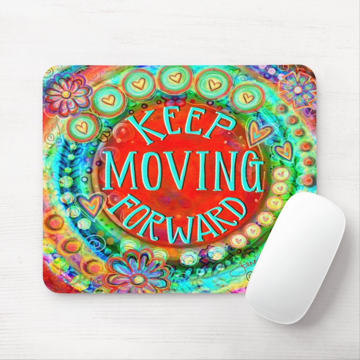 “Keep Moving Forward” Inspirivity Mouse Pad Zazzle