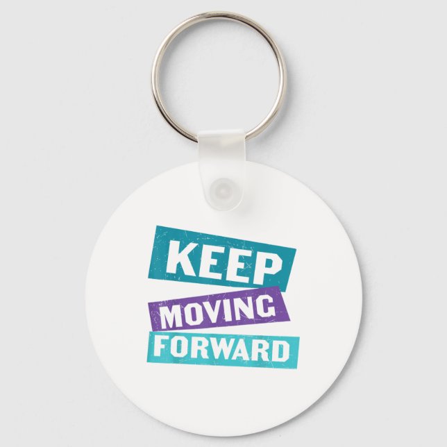 Keep Moving Forward Mental Health Message  Keychain (Front)