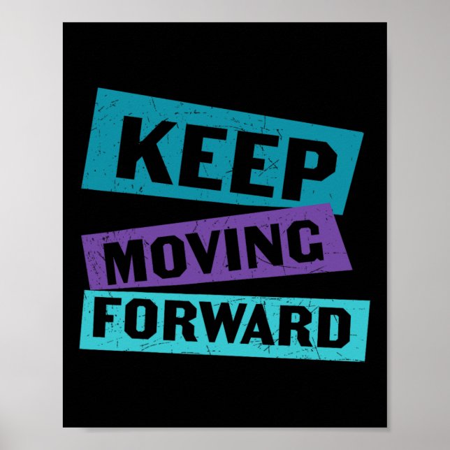 Keep Moving Forward Mental Health Message  Poster (Front)