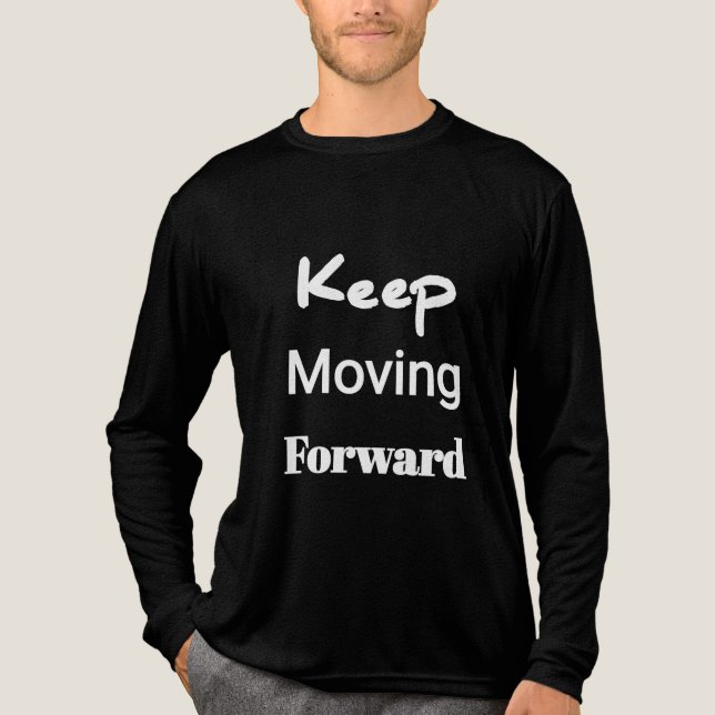 Keep Moving Forward Motivational Tri-Blend Shirt (Front)