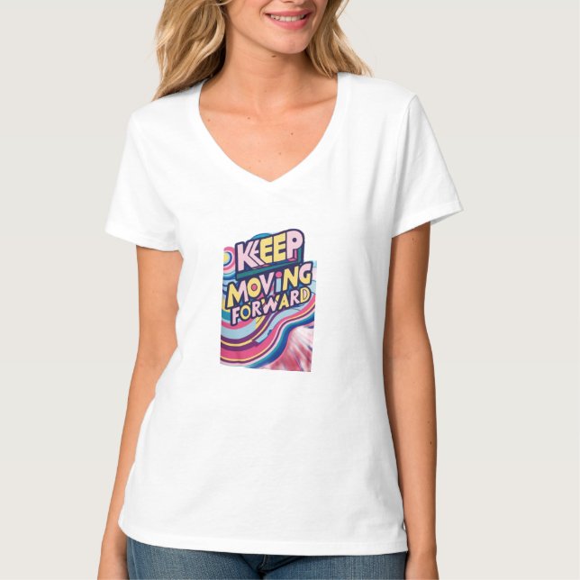 KEEP MOVING FORWARD T-Shirt (Front)