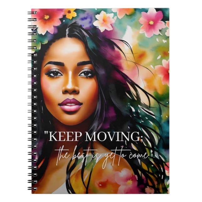 Keep Moving Melanin Woman Encouragement Quote Notebook (Front)