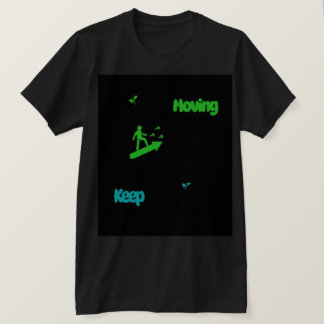 Keep Moving – Motivational Growth Tee