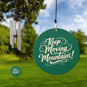 Keep Moving Mountains Motivational Design Wind Chime