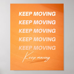 Keep Moving Orange Motivational Quote  Poster
