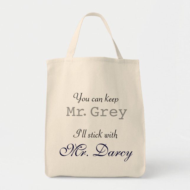 Keep Mr. Grey I'll Stick with Mr. Darcy Tote (Front)