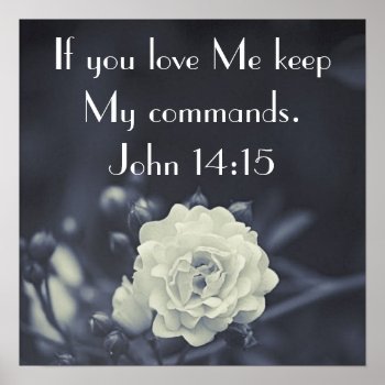 Keep My Commands Bible Verse John 14:15 Poster by LPFedorchak at Zazzle