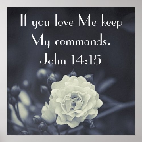 keep my commands bible verse John 1415 Poster