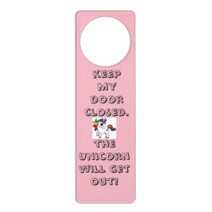 Keep my door closed Unicorn will get out. Hanger