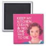 Keep my kitchen clean!!!! magnet