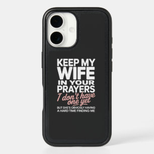 Keep My Wife in Your Prayers – Funny Romantic iPhone 16 Case