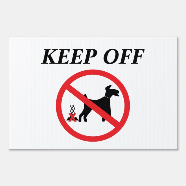 KEEP OFF Dog Poop Lawn Yard Sign (Front)