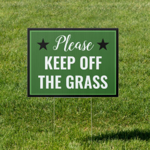 KEEP OFF THE GRASS GARDEN SIGN