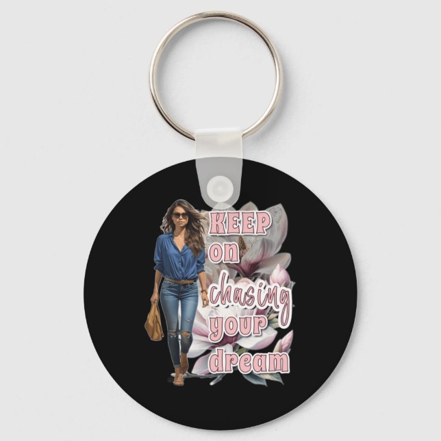 Keep On Chasing Your Dream Sticker  Keychain (Front)