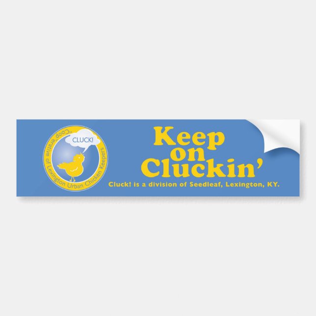 KEEP ON CLUCKIN' BUMPER STICKER (Front)
