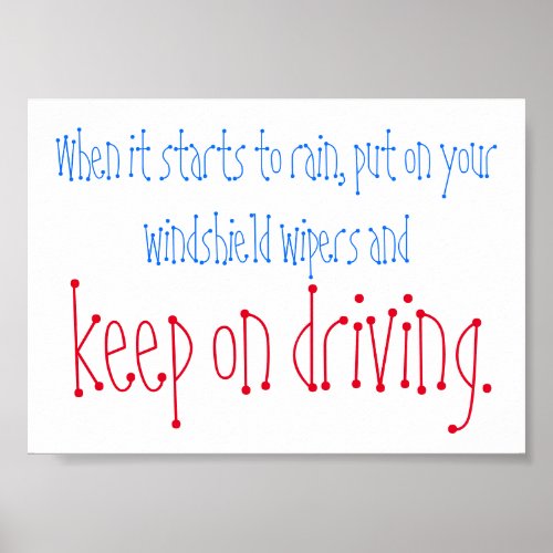 Keep on driving quote mini poster