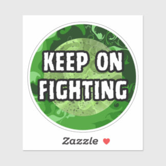Keep On Fighting Green Circle Sticker