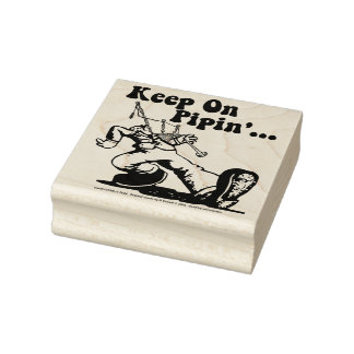 Keep on Pipin' rubber stamp