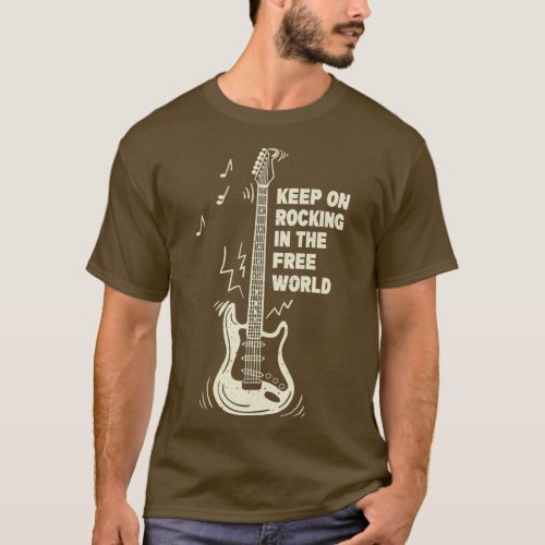 Keep On Rockin in the Free World T_Shirt