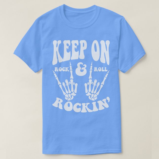 Keep On Rockin T-Shirt (Design Front)