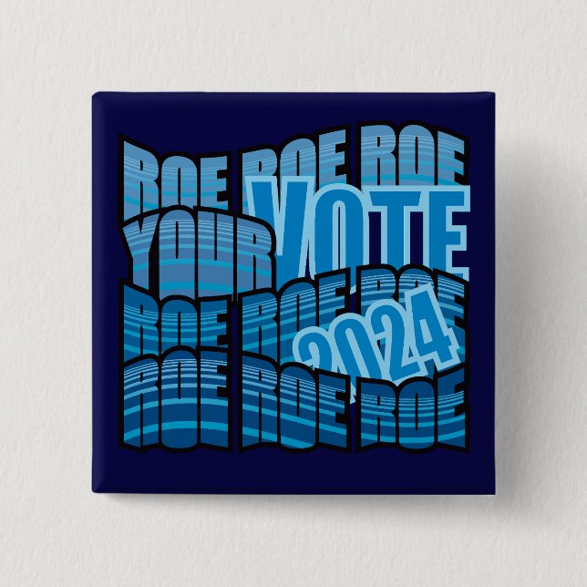 KEEP ON ROWING - ROE ROE ROE YOUR VOTE BUTTON (Front)