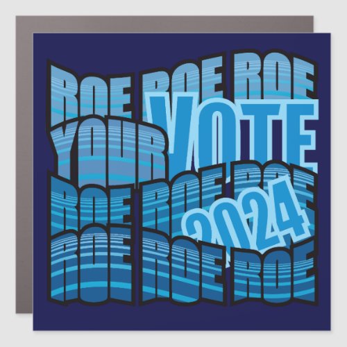 KEEP ON ROWING _ ROE ROE ROE YOUR VOTE CAR MAGNET