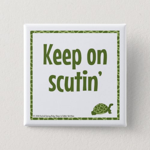 Keep on scutin' button