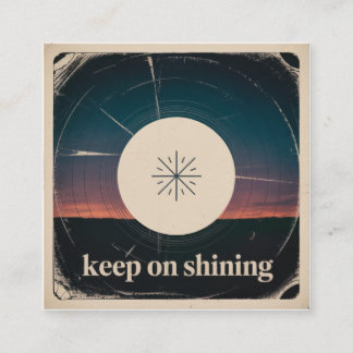 Keep On Shining Square Business Card