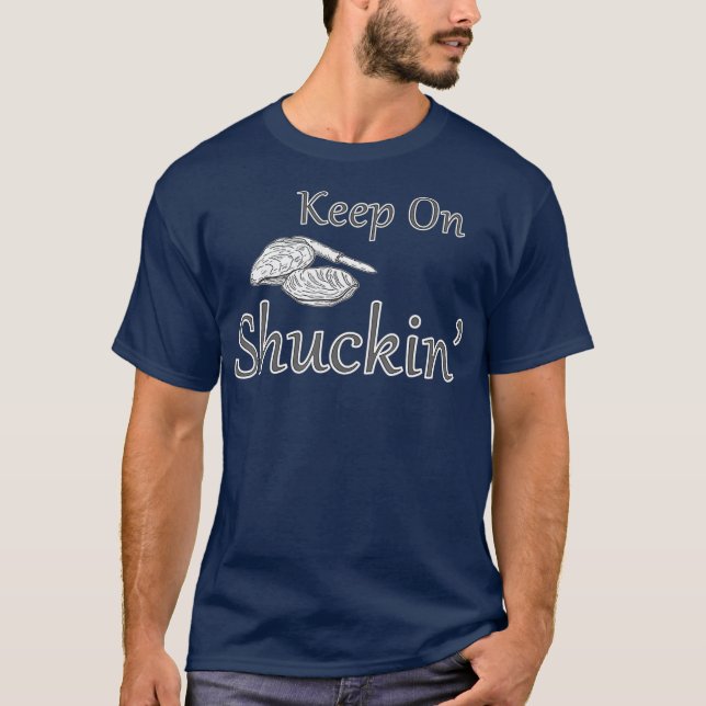 Keep on Shuckin Oyster Roast T-Shirt (Front)