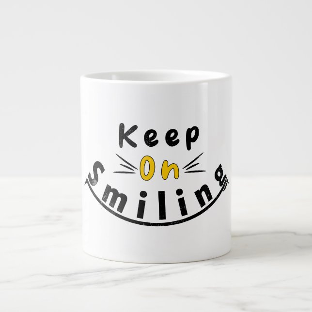 Keep on smiling happy logo giant coffee mug (Front)