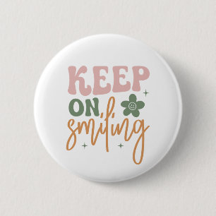 Keep On Smiling Inspirational Quote Card Button