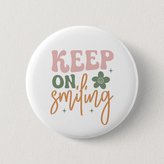 Keep On Smiling Inspirational Quote Card Button (Front)