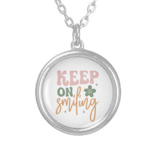 Keep On Smiling Inspirational Quote Silver Plated Necklace