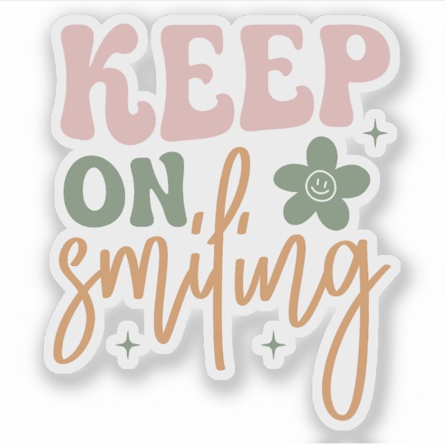 Keep On Smiling Inspirational Quote  Sticker (Front)