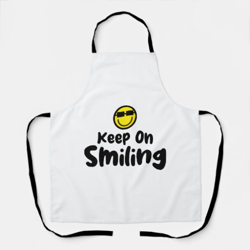 Keep On Smiling Shirt Comfort colors t_shirt Trend Apron