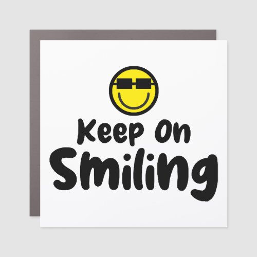Keep On Smiling Shirt Comfort colors t_shirt Trend Car Magnet