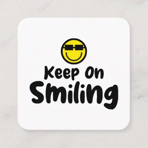 Keep On Smiling Shirt Comfort colors t_shirt Trend Square Business Card