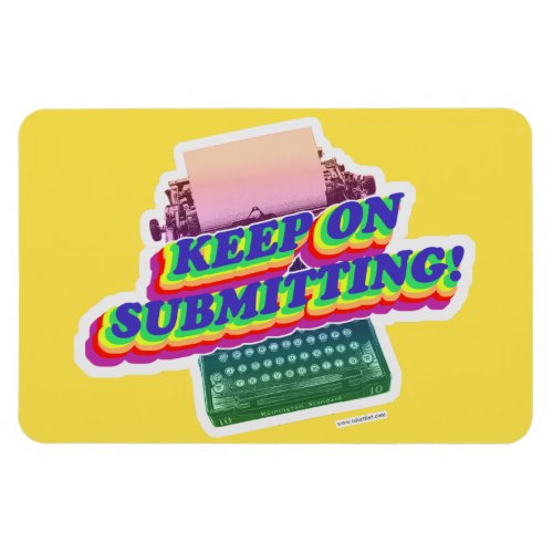 Keep On Submitting Author Process Slogan Magnet