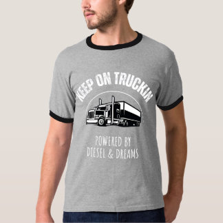 Keep on Truckin’ Powered by Diesel & Dreams T-Shirt