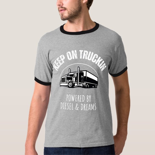 Keep on Truckin’ Powered by Diesel & Dreams T-Shirt (Front)