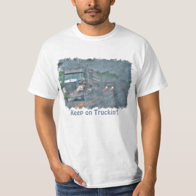 "Keep on Truckin'" Rainstorm Big Rig Truck T-Shirt (Front)