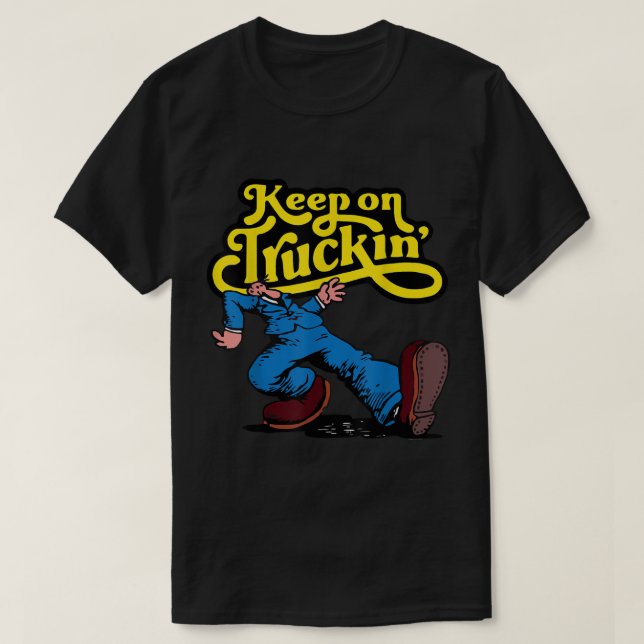 Keep on Truckin T-Shirt (Design Front)