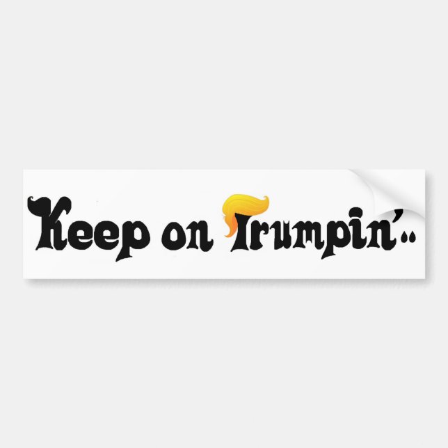 KEEP ON TRUMPIN! MAGA HAIR DAY 2020 BUMPER STICKER (Front)