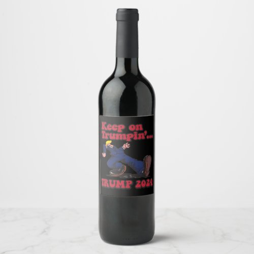 Keep on Trumpin Wine Label