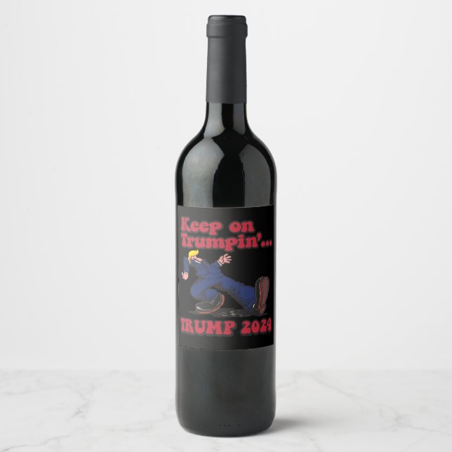 Keep On Trumpin Wine Label (Front)