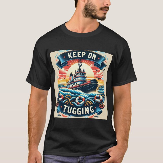 KEEP ON TUGGING T-Shirt (Front)