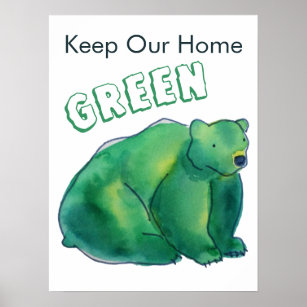 Keep Our Home Green Round Bear Poster