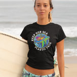 Keep Our Sea Plastic Free Environmentalist T-shirt at Zazzle