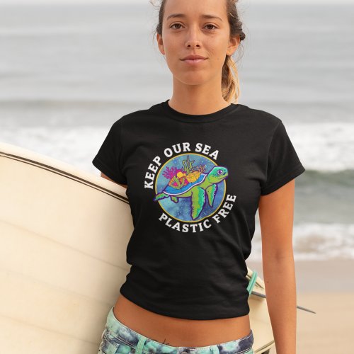 Keep Our Sea Plastic Free Environmentalist T_Shirt